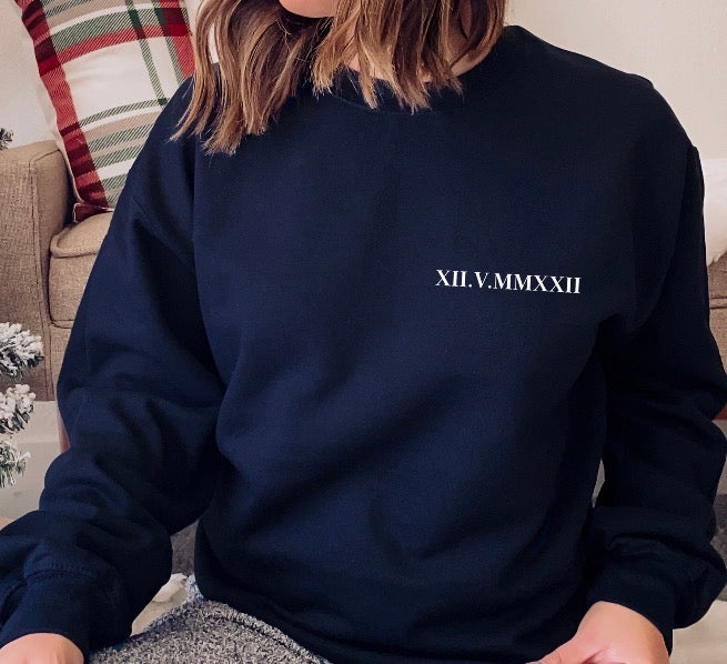 Roman Numerals Dated Sweatshirts