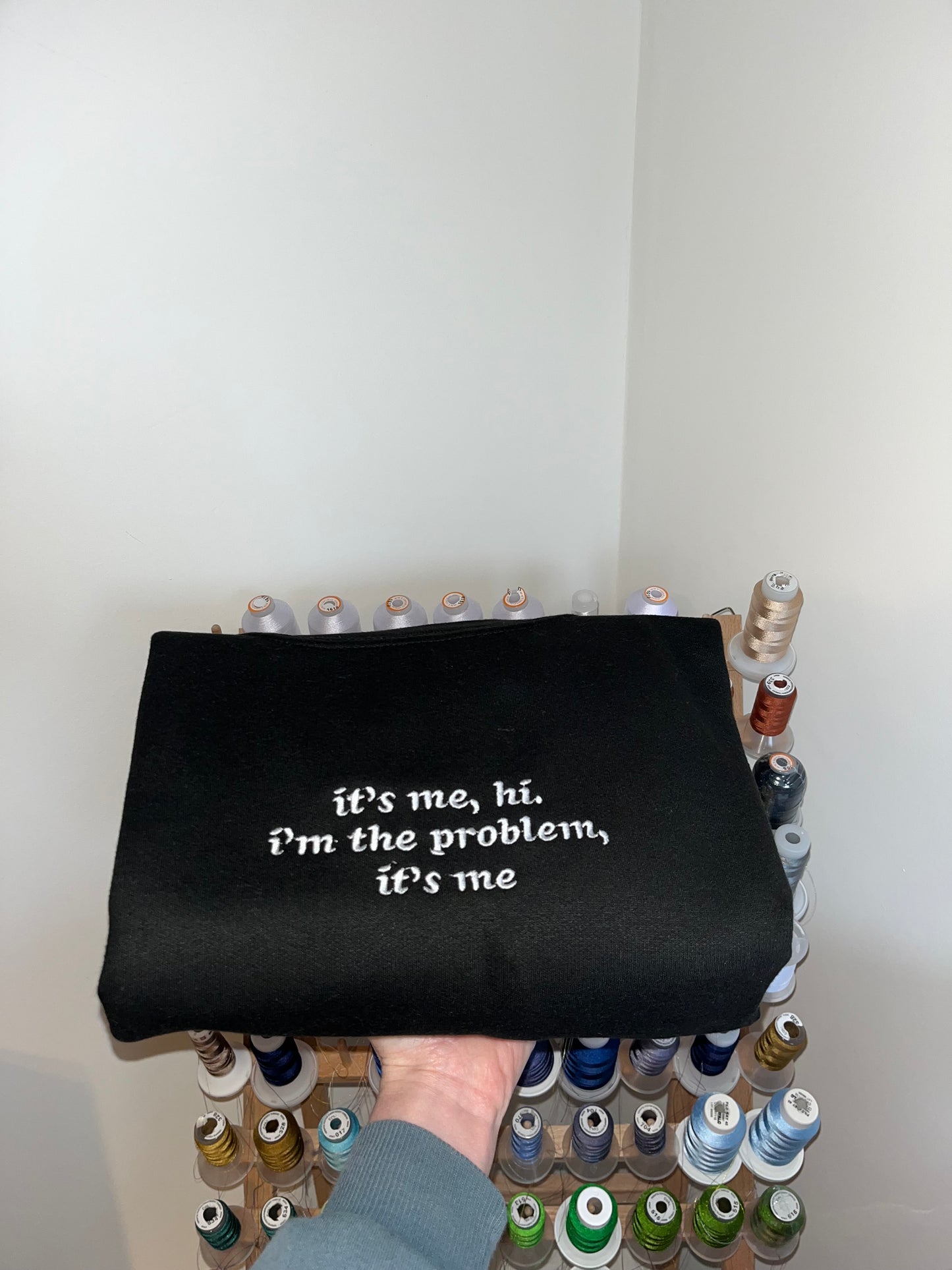 It’s Me! Hi I’m The Problem Sweatshirt