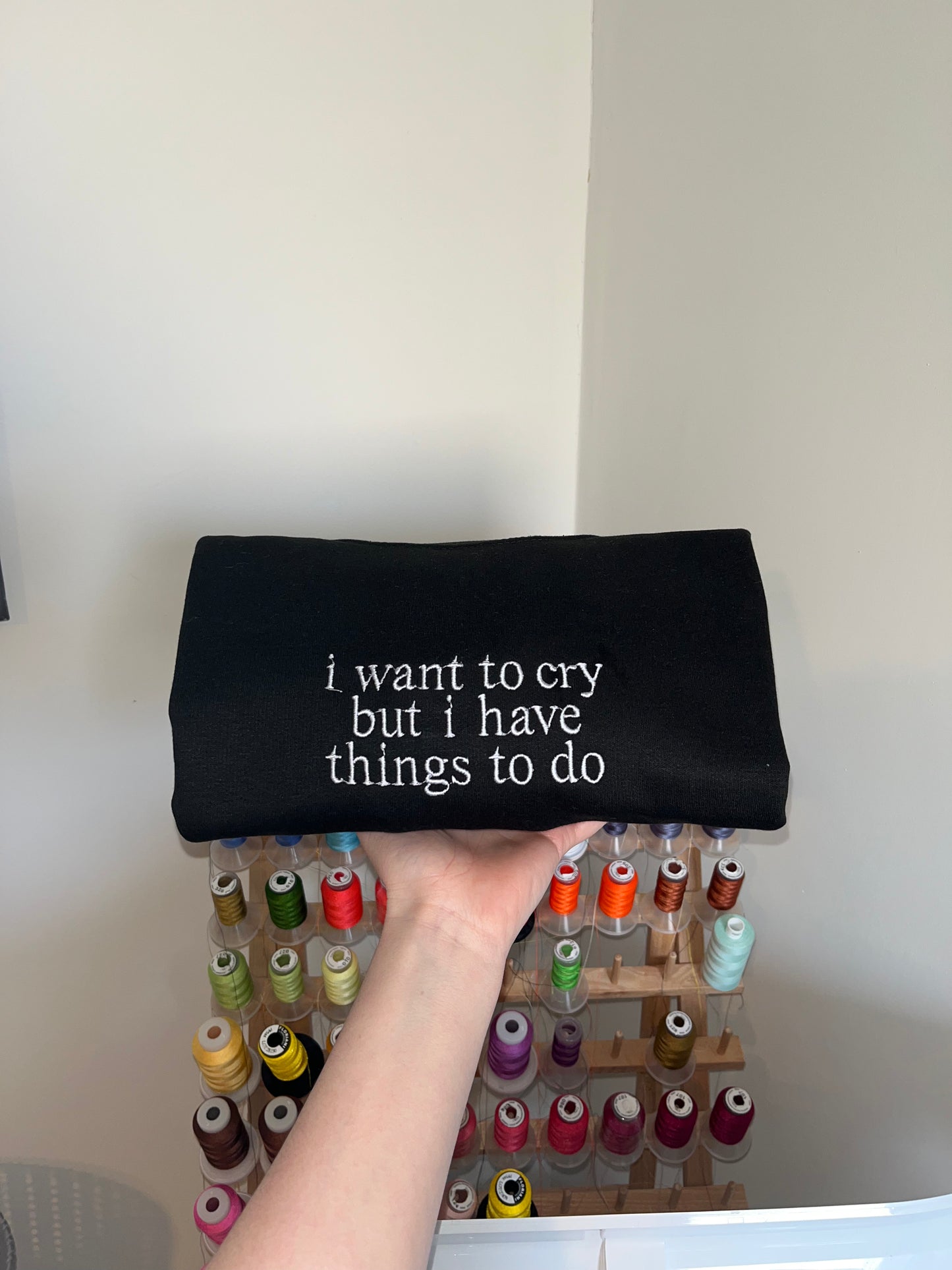 Want To Cry Sweatshirt