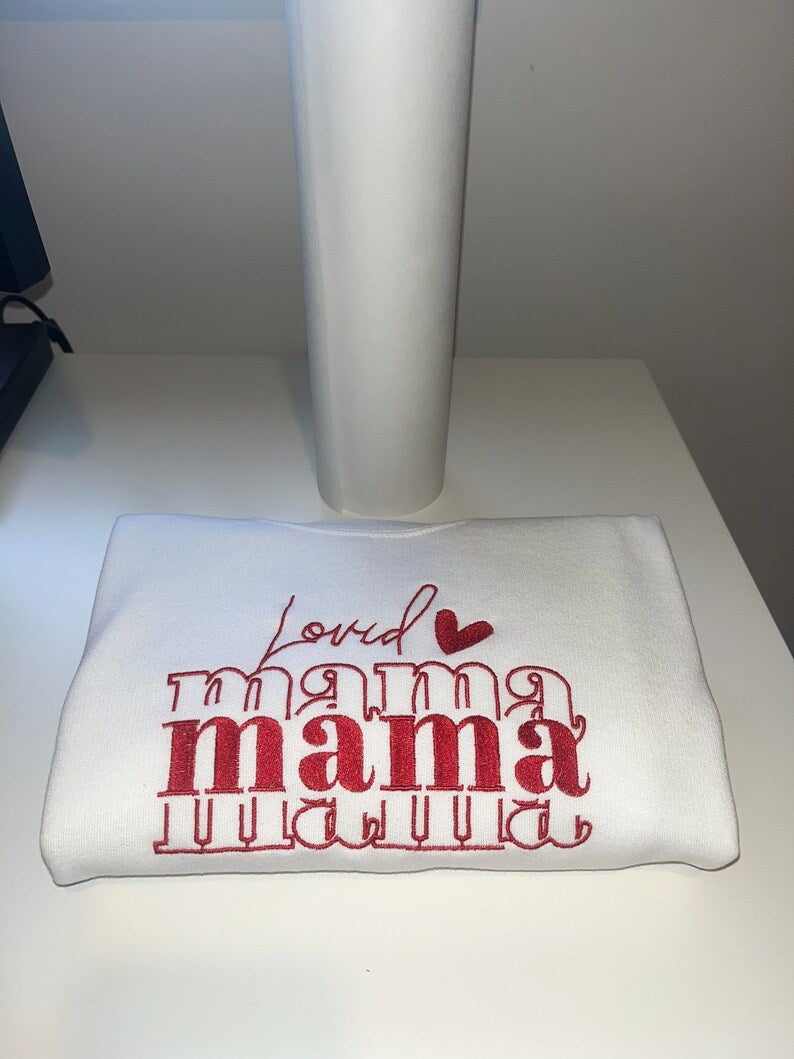 Loved Mama Sweatshirt
