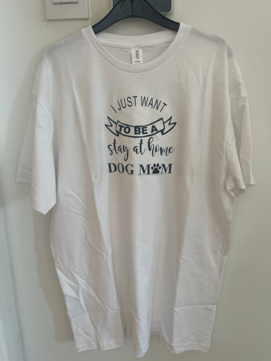 Stay At Home Dog Mum Heatpress T-Shirt