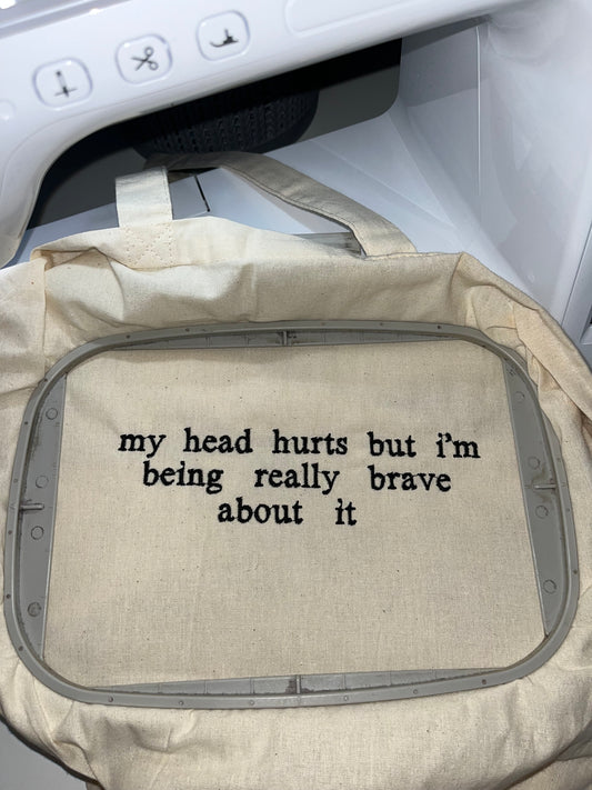 My Head Hurts Tote Bag