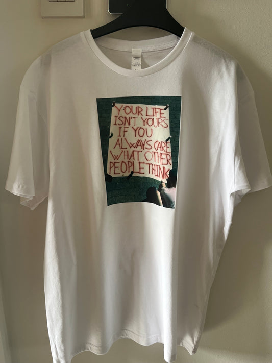 Your Life T-Shirt