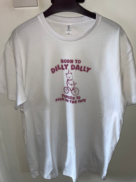 Dilly Dally T-Shirt