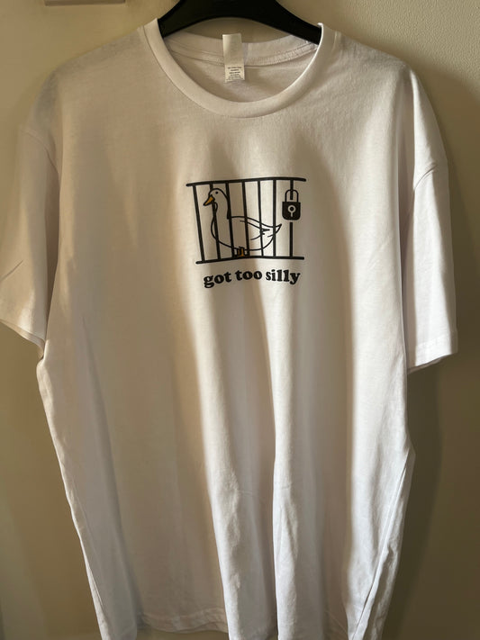 Got Too Silly T-Shirt
